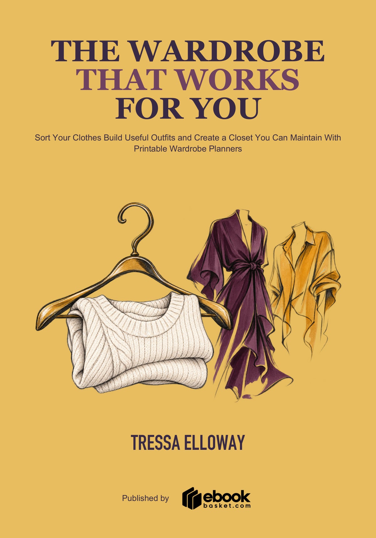The Wardrobe That Works for You