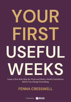 Your First Useful Weeks