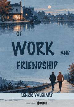 Of Work and Friendship