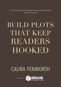 Build Plots That Keep Readers Hooked