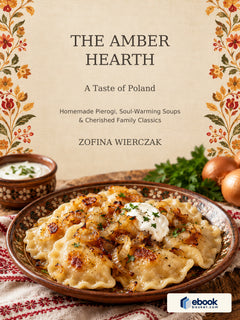 The Amber Hearth: A Taste of Poland