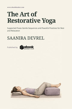 The Art of Restorative Yoga