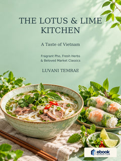 The Lotus & Lime Kitchen: A Taste of Vietnam