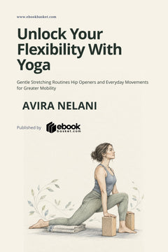 Unlock Your Flexibility With Yoga