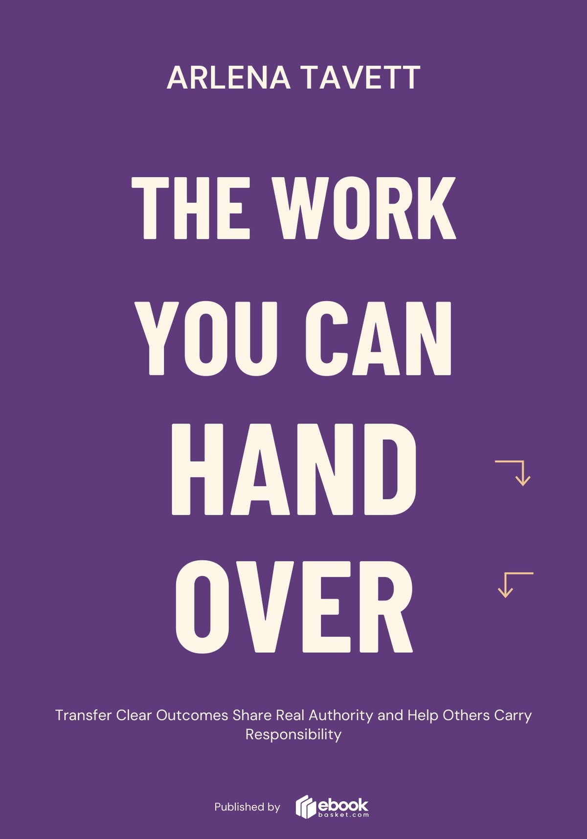 The Work You Can Hand Over