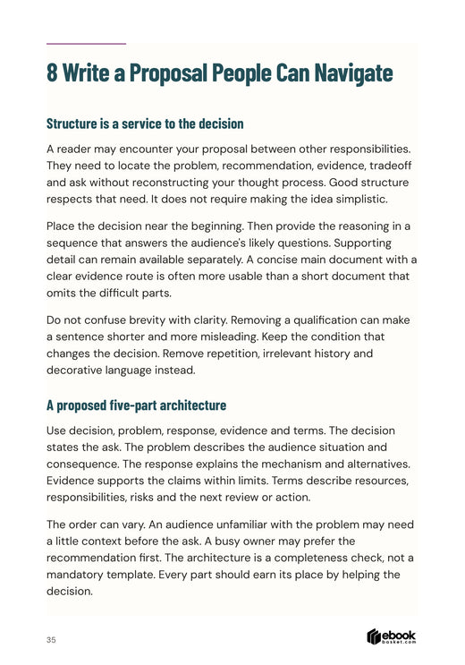 Ideas People Understand: The proposal structure connects an actual decision with evidence, terms and accessible supporting detail.