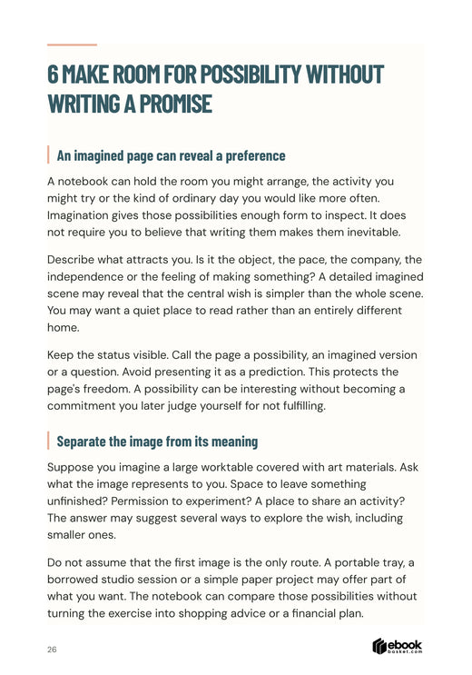 Make Your Notebook Worth Returning To: Exploring possibilities without turning them into predictions