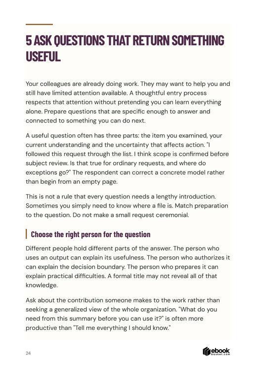 Your First Useful Weeks: Asking prepared questions tied to a usable next action