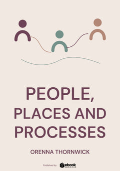 People, Places and Processes
