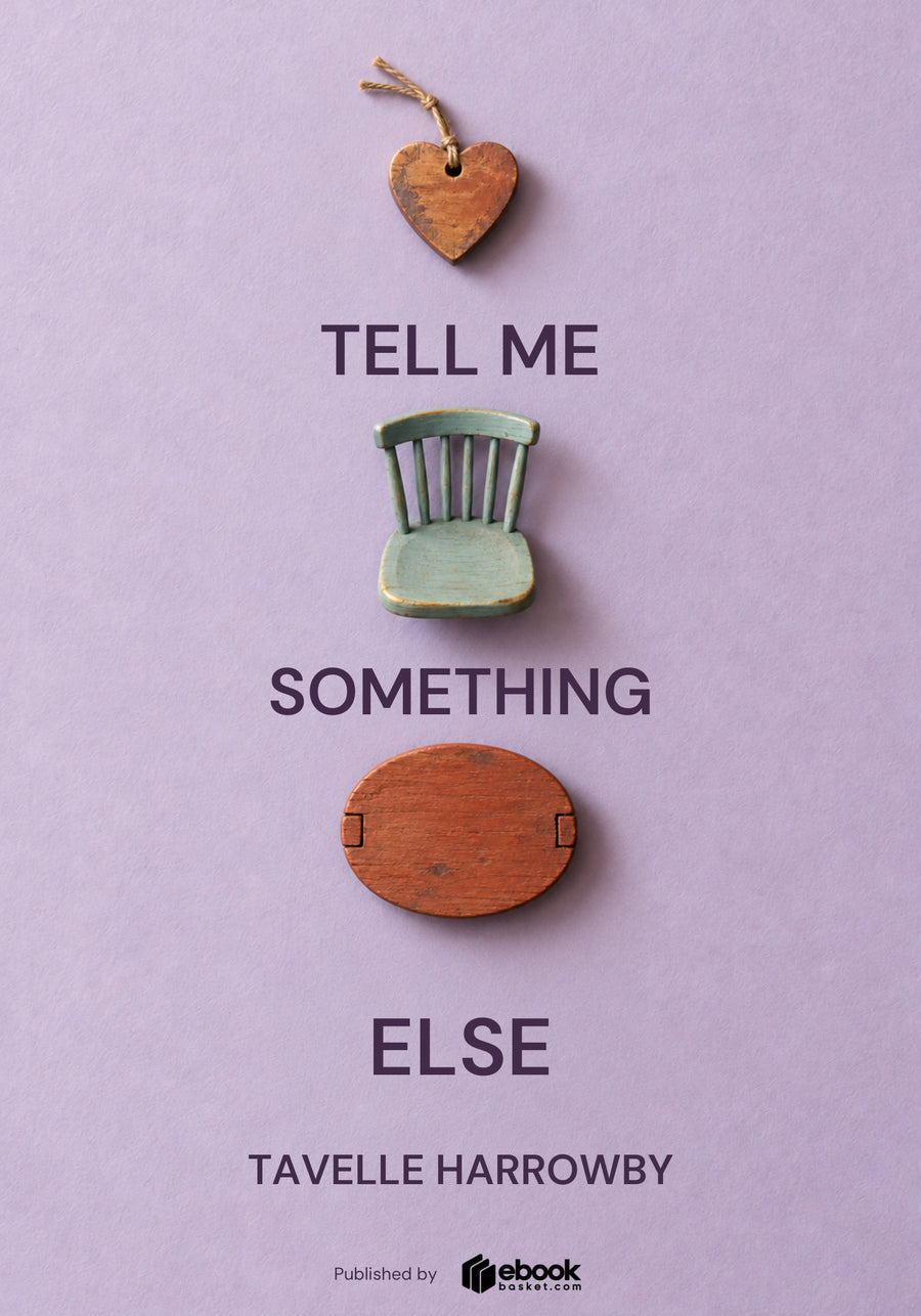 Tell Me Something Else