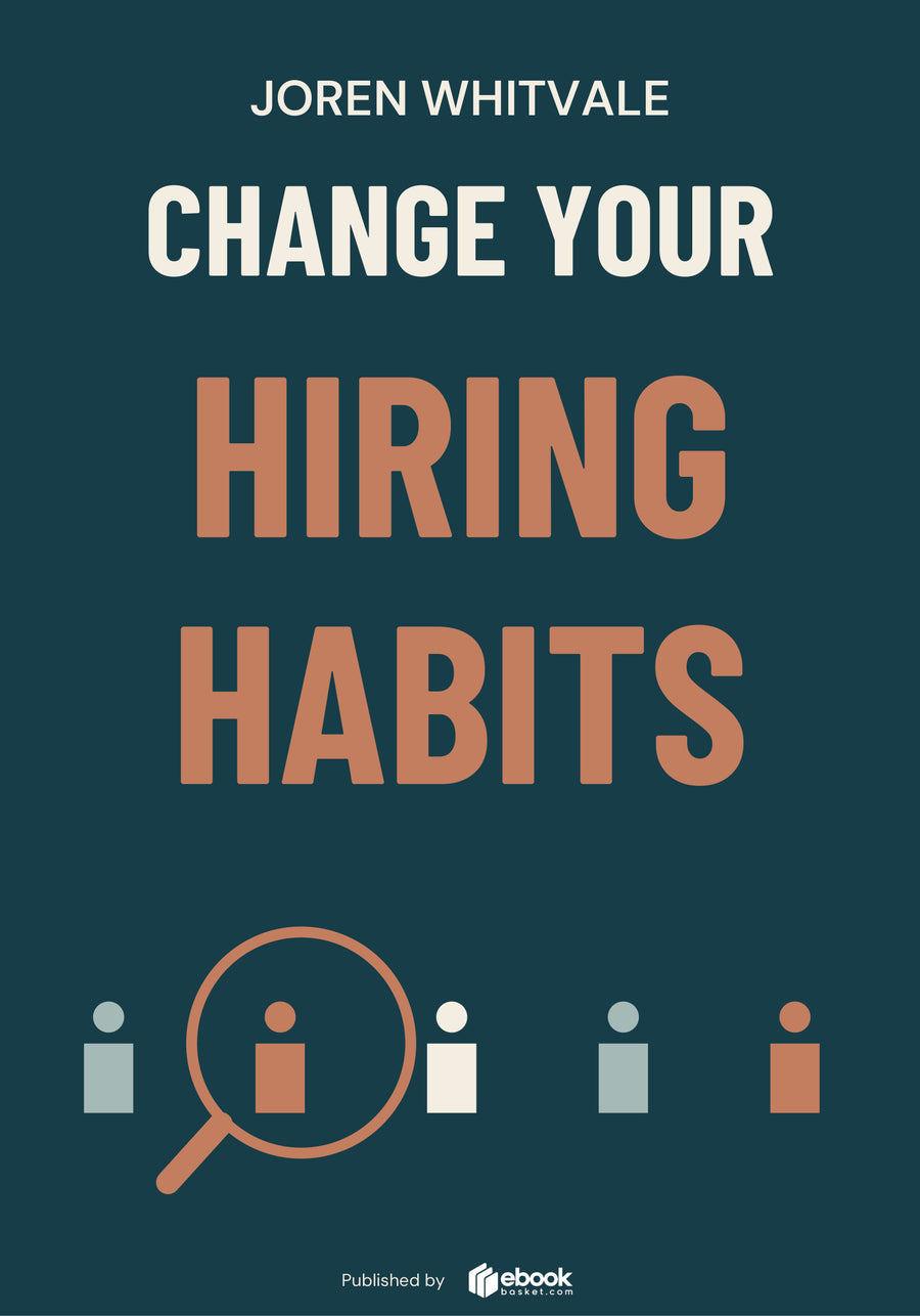 Change Your Hiring Habits