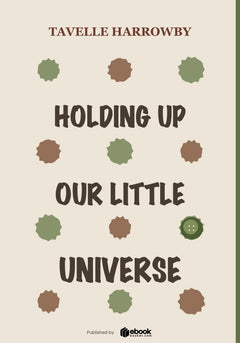 Holding Up Our Little Universe
