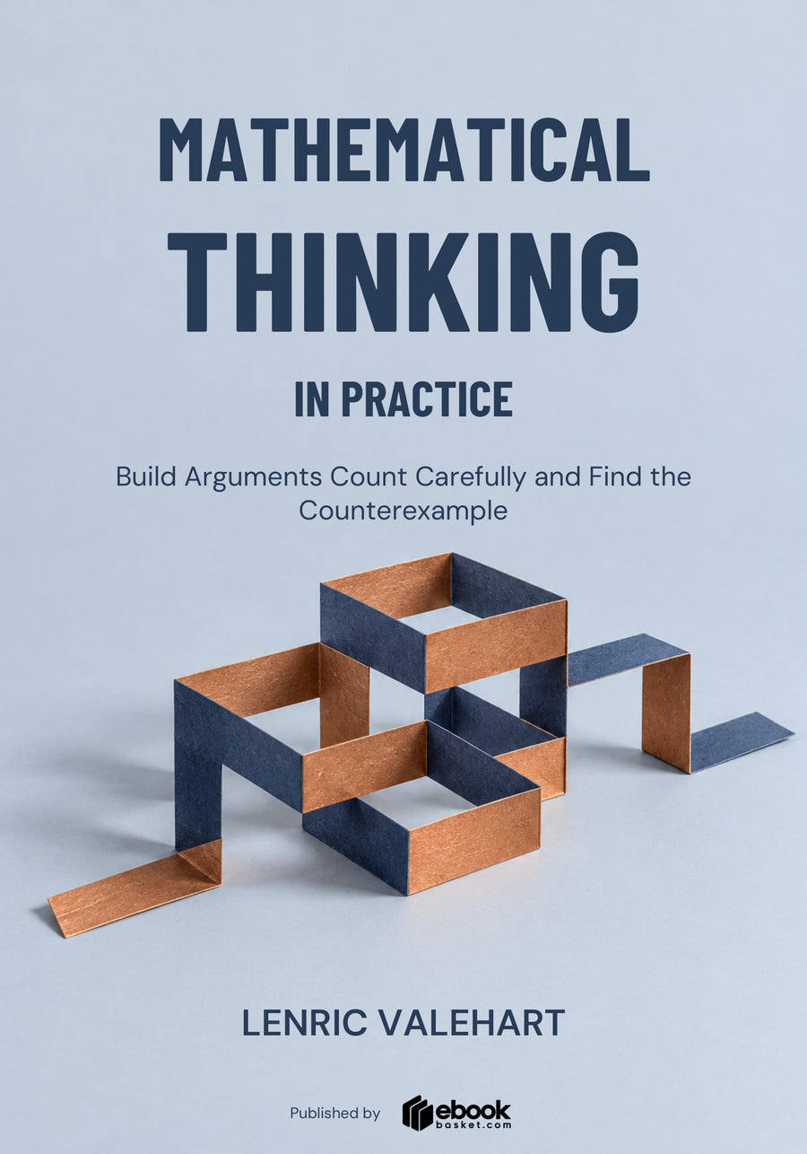 Mathematical Thinking in Practice