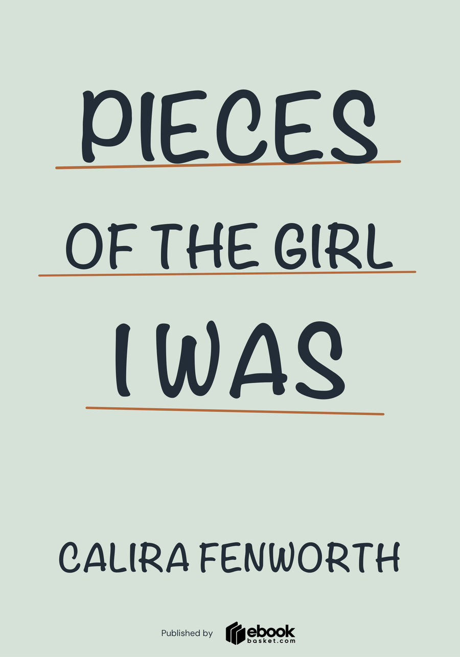 Pieces of the Girl I Was