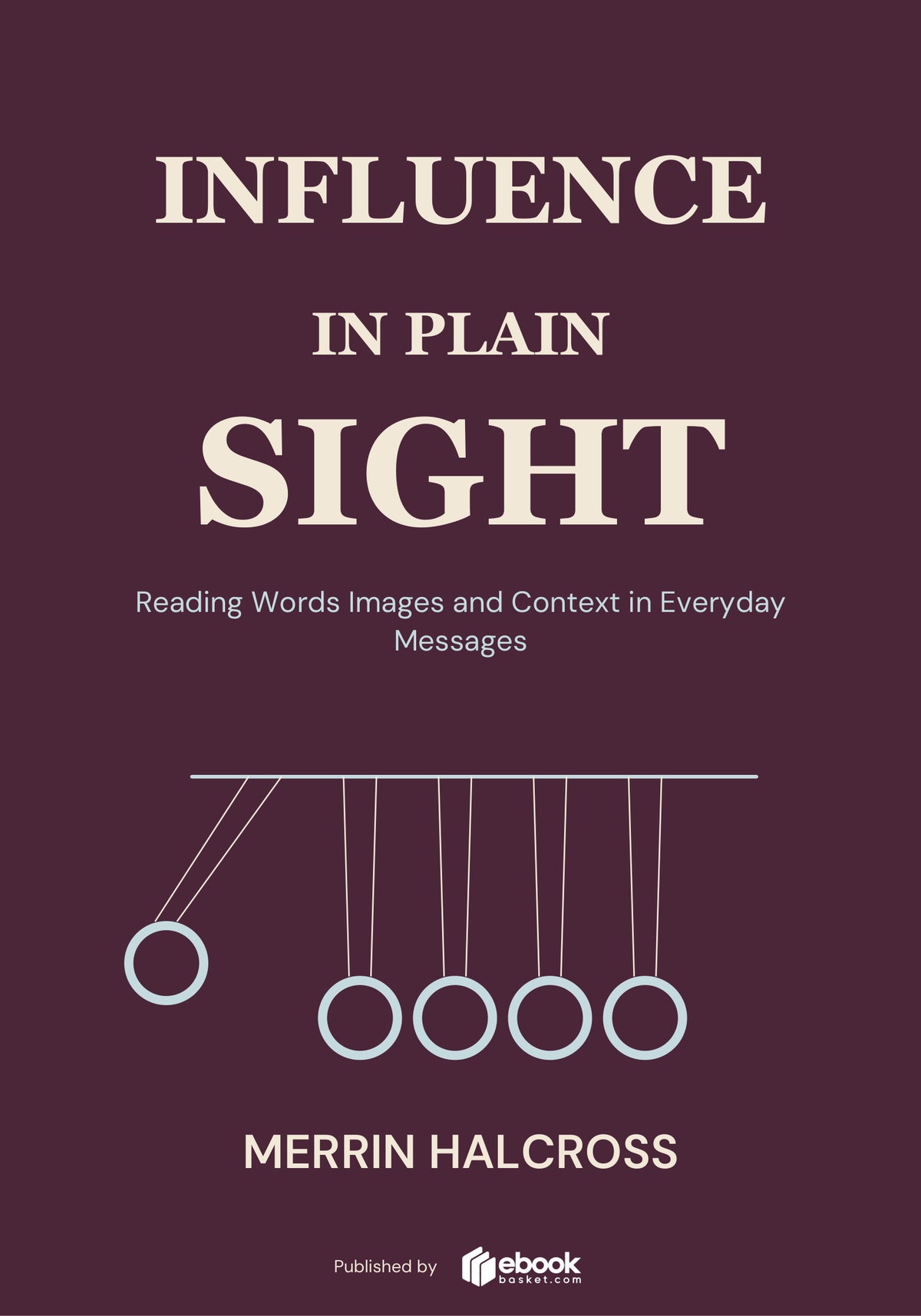 Influence in Plain Sight