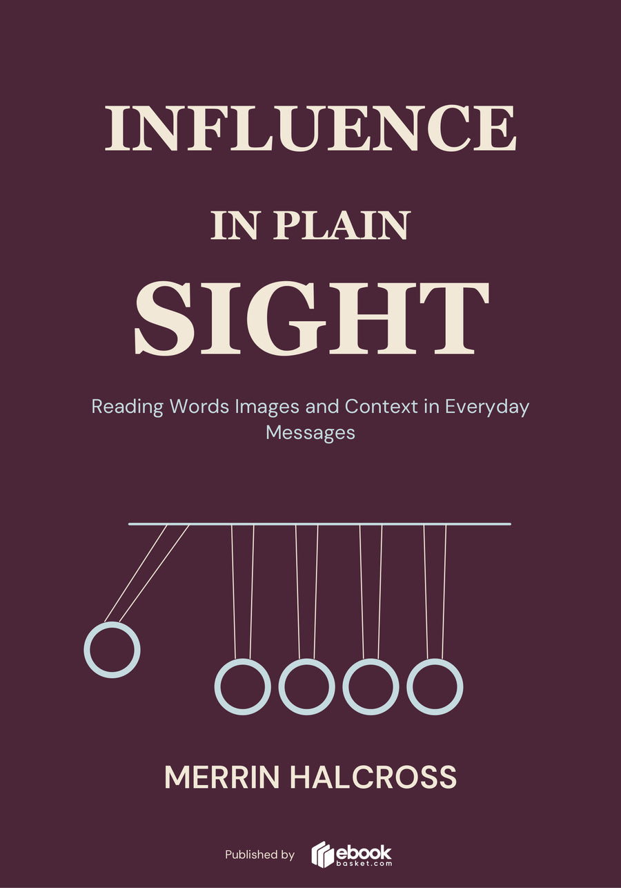 Influence in Plain Sight