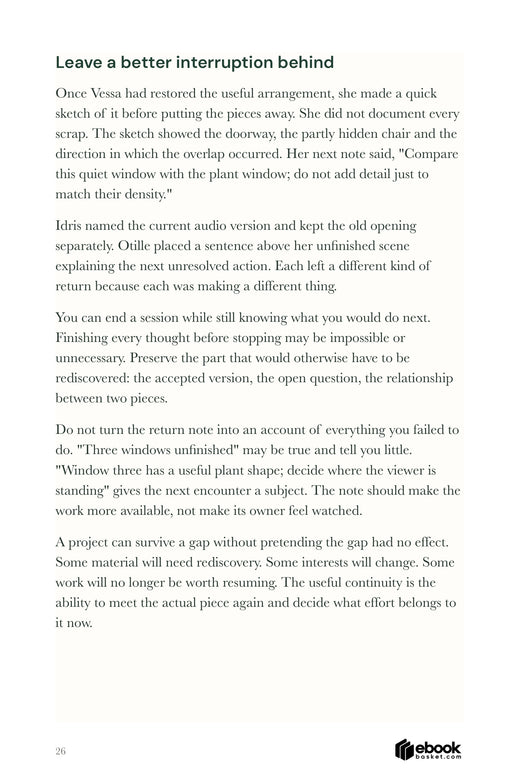 Grit with Direction page 26 explains how to leave a useful return to an unfinished creative project.