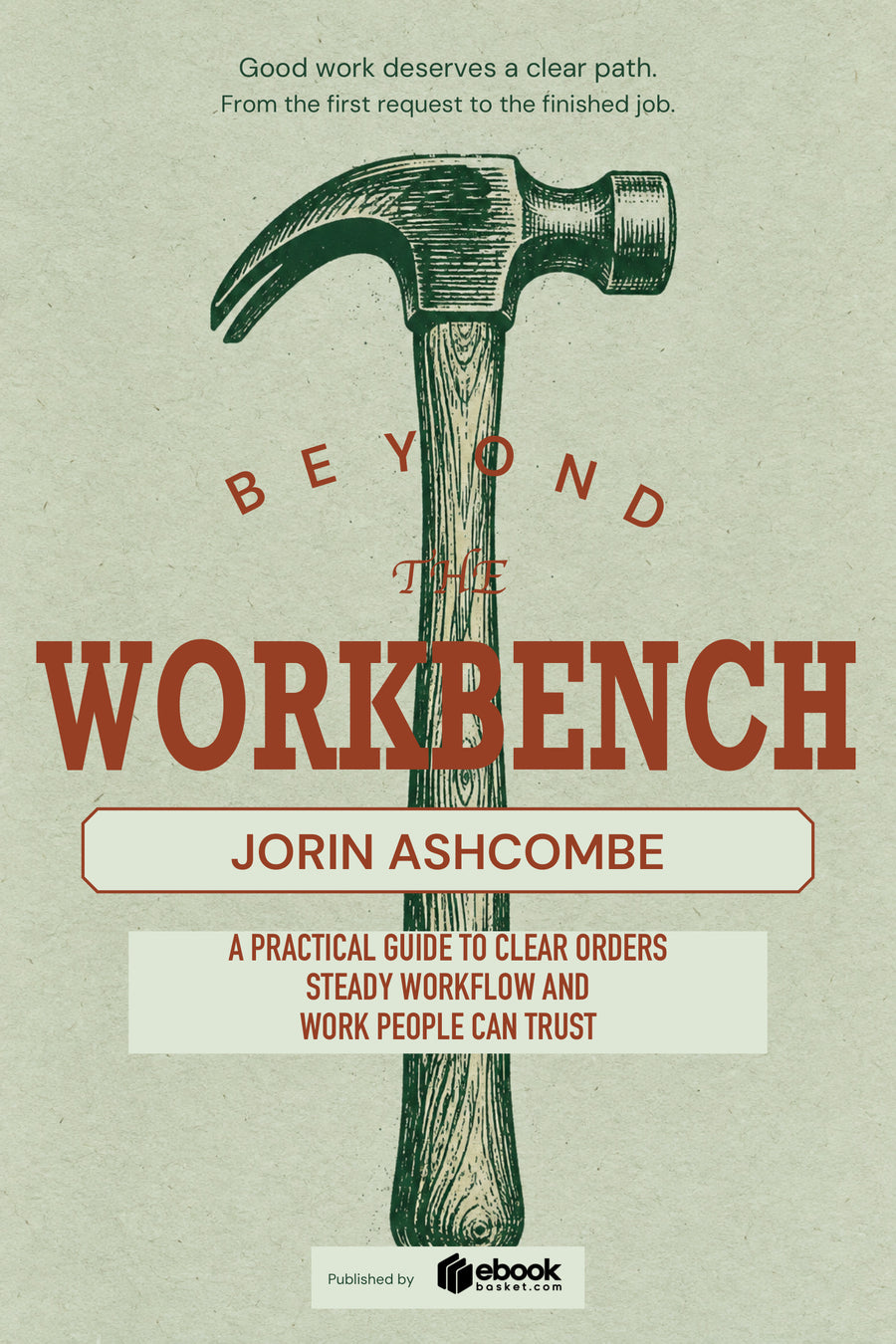 Beyond the Workbench