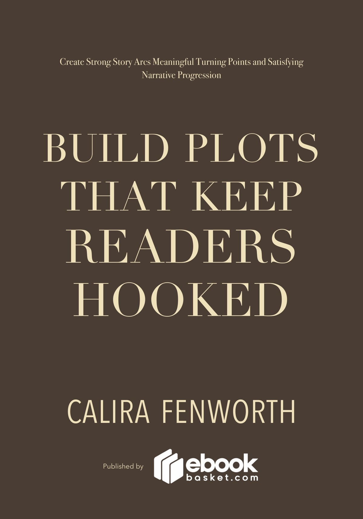 Build Plots That Keep Readers Hooked