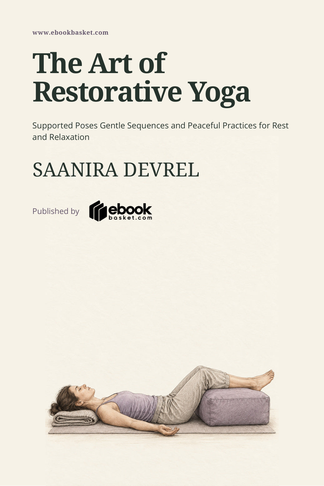 The Art of Restorative Yoga