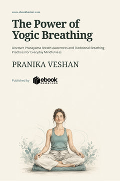 The Power of Yogic Breathing