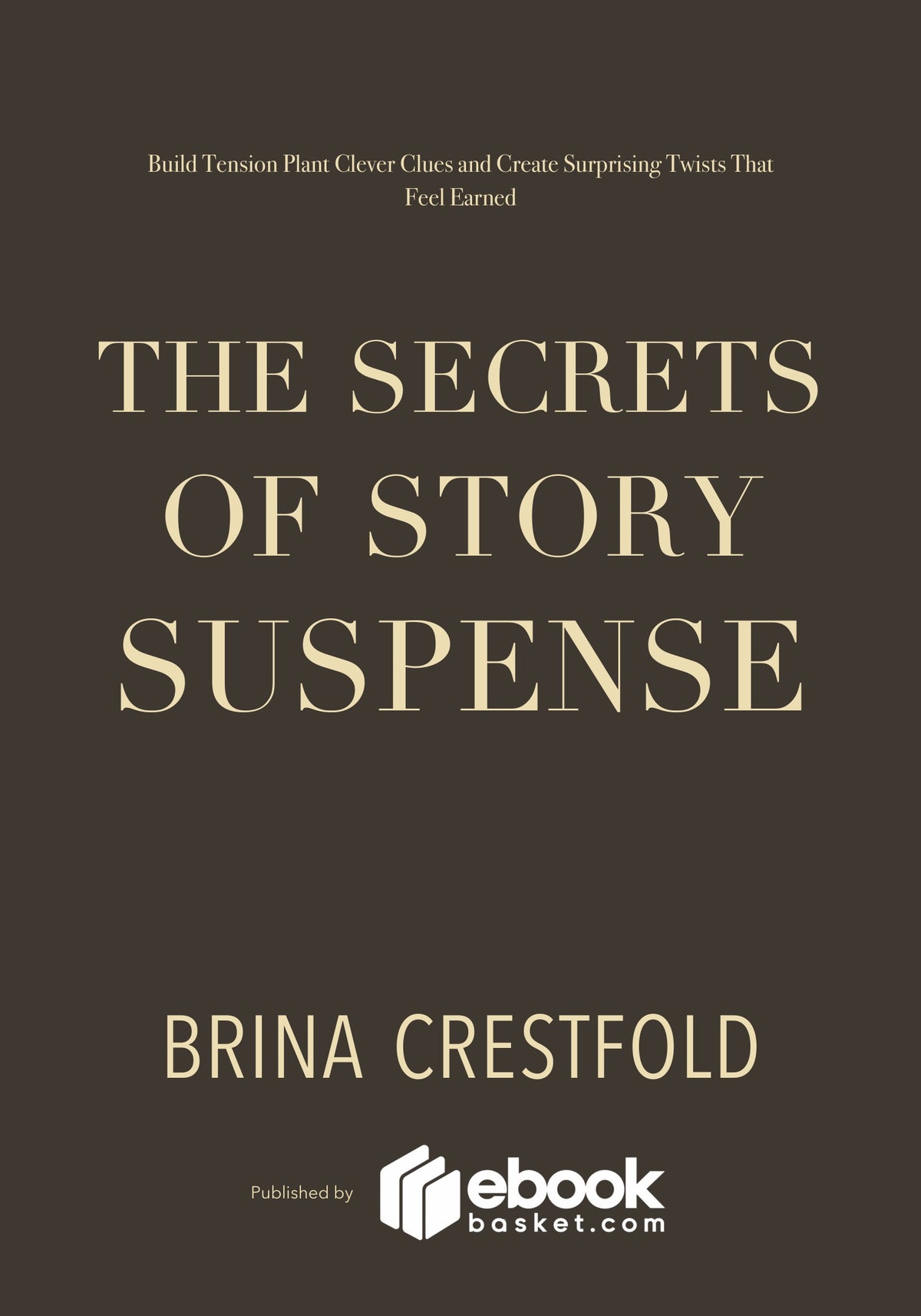 The Secrets of Story Suspense
