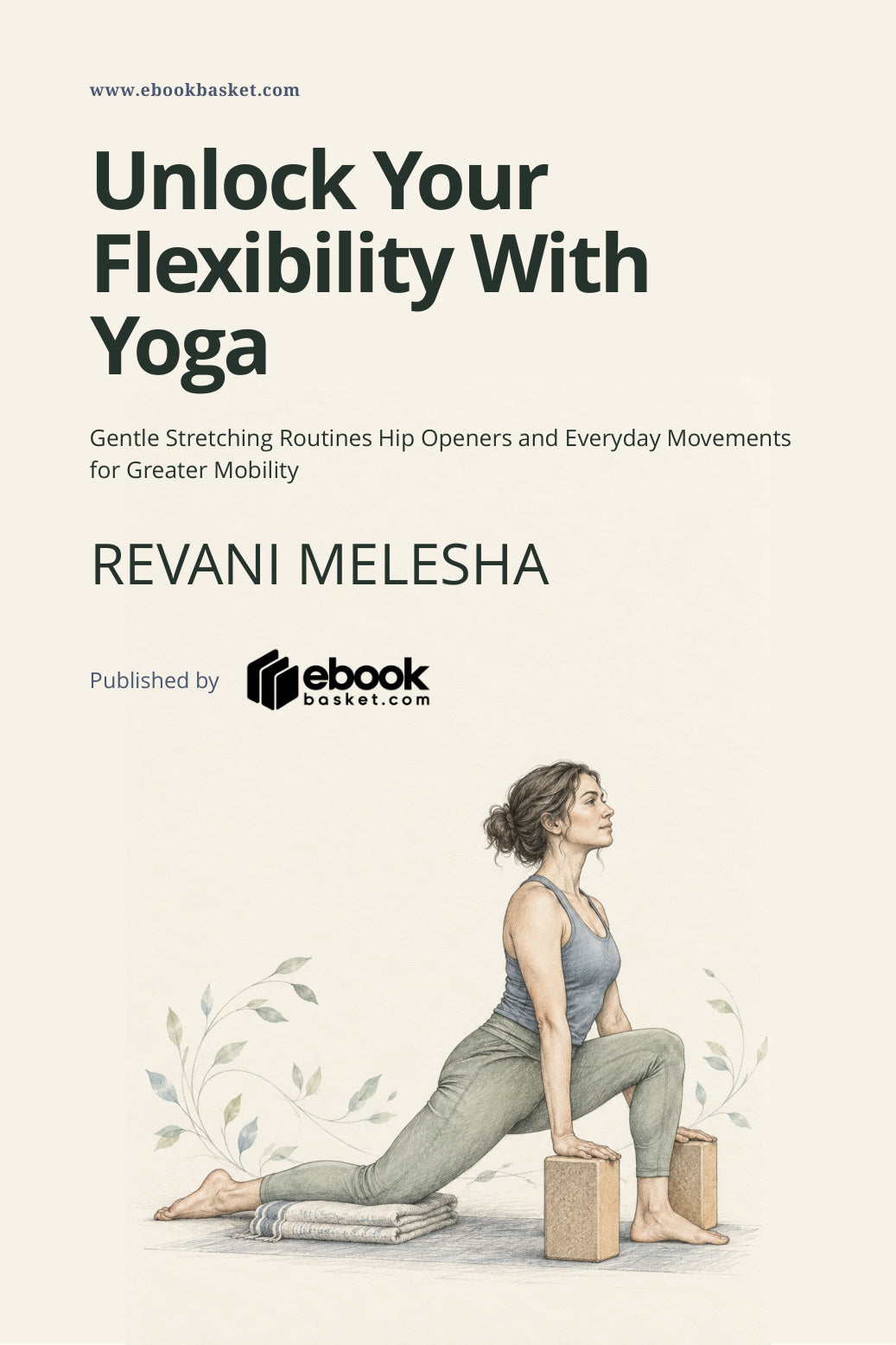 Unlock Your Flexibility With Yoga